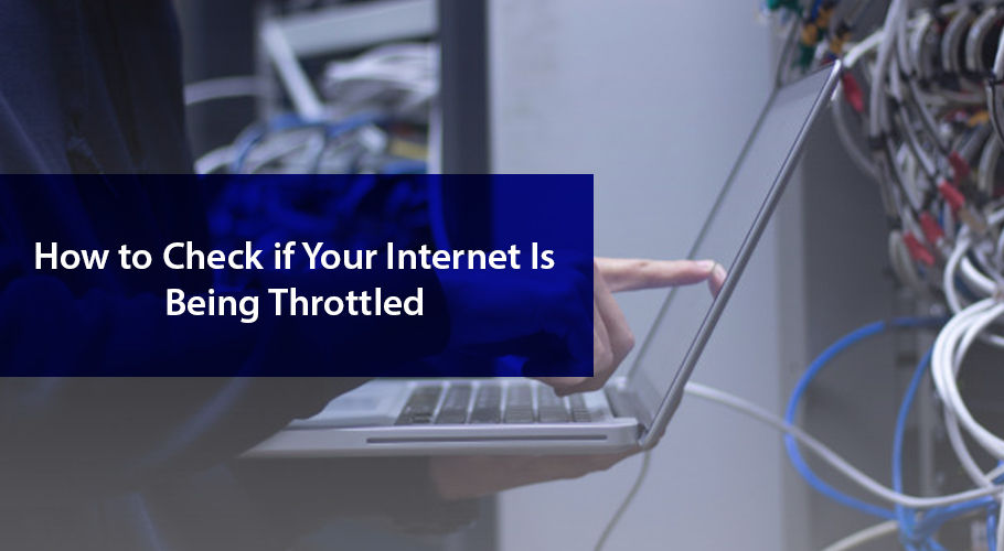 How To Check İf Your Internet Is Being Throttled